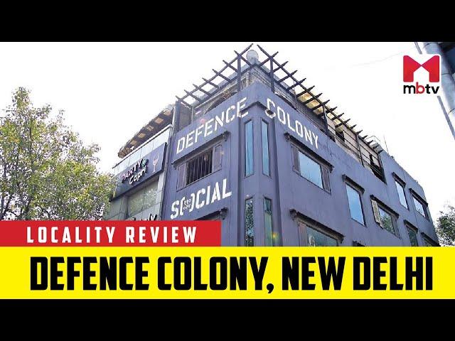 Locality Review: Defence Colony, New Delhi #MBTV #LocalityReview