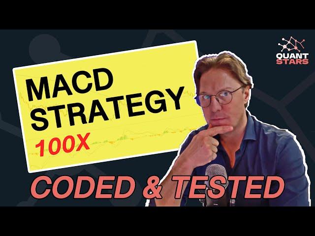 QuantStars Coded & Tested: Trading Rush 'MACD Strategy 100x' (EP1)