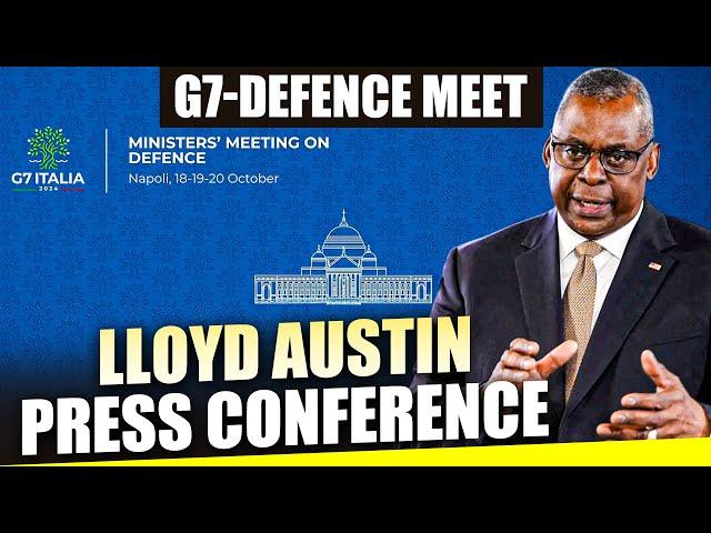 Live: G7-Defence Meet |U.S. Secretary of Defence, Lloyd Austin, holds Press conference|Naples, Italy