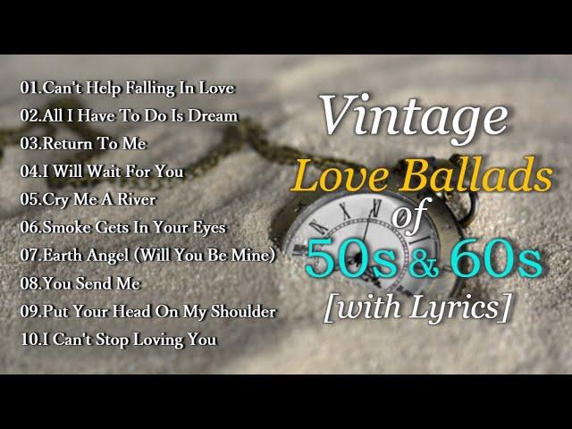 Vintage Love Ballads of 50s & 60s with Lyrics.