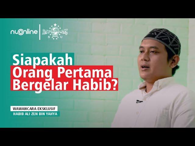 Asal Usul Gelar Habib di Indonesia | Habib Ali Zen bin Yahya