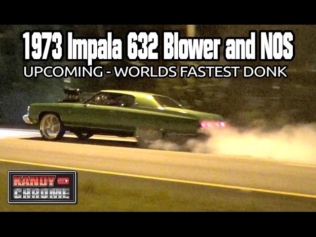 KandyonChrome: WORLDS FASTEST DONK 1973 IMPALA WITH A WHIPPLE