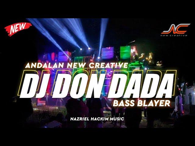 DJ DON DADA BASS BLAYER | ANDALAN NEW CREATIVE DI TARLING KUDUS 2024