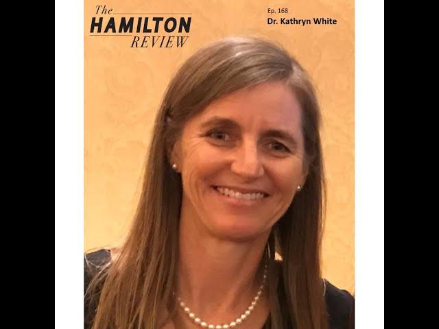 The Hamilton Review Ep. 168: Dr. Kathryn White on Lovingly Dealing with Homelessness in Los Angeles