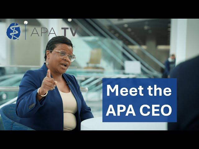 The APA Mission - Meet the CEO and Medical Director