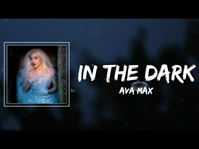 Ava Max - In The Dark Lyrics