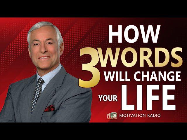 3 WORDS That Can Change Your Life Forever | Best Motivational Speeches of 2024 | Brian Tracy