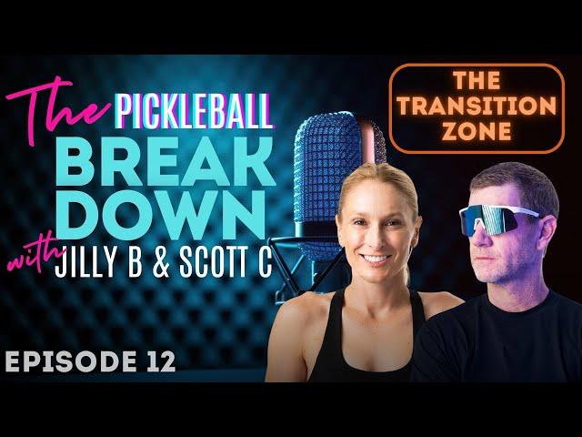 The Difference-Maker: The Transition Zone | The Pickleball Breakdown Ep. 12