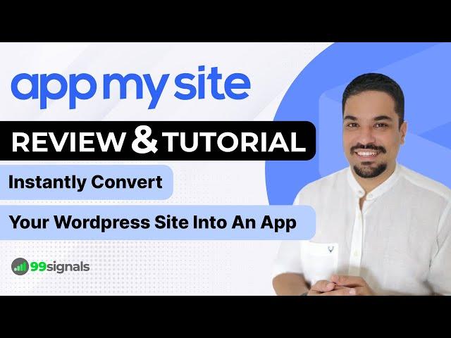 AppMySite Review & Tutorial: Convert Your WordPress Site into an App ($69 Lifetime Deal)