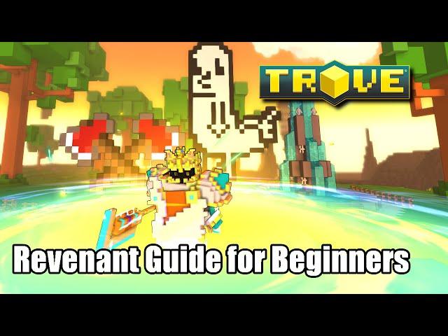 Trove Revenant Guide for Beginners