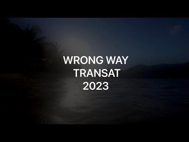 WRONG WAY TRANSAT 2023. Martinique.