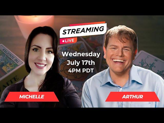  Psychic, Astrology, and Tarot Readings: LIVE with Michelle & Arthur 7.17.24