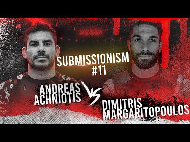 Submissionism 11: Andreas Achniotis vs. Dimitris Margaritopoulos Full Fight