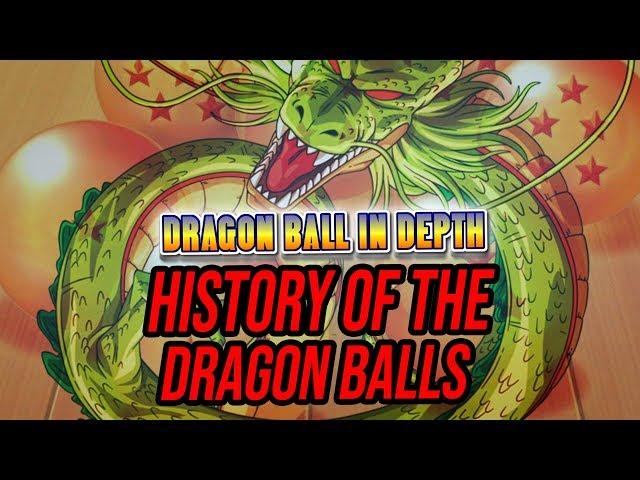 History of the Dragon Balls Explained