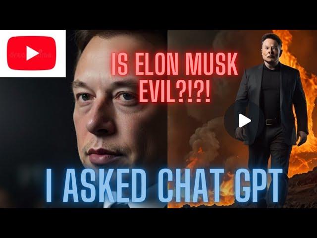 Tell me what you think about Elon musk? ChatGPT Answers My Burning Questions!”