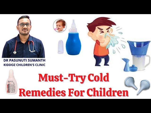 Home Remedies for Cold in Children -Dr Pasunuti Sumanth