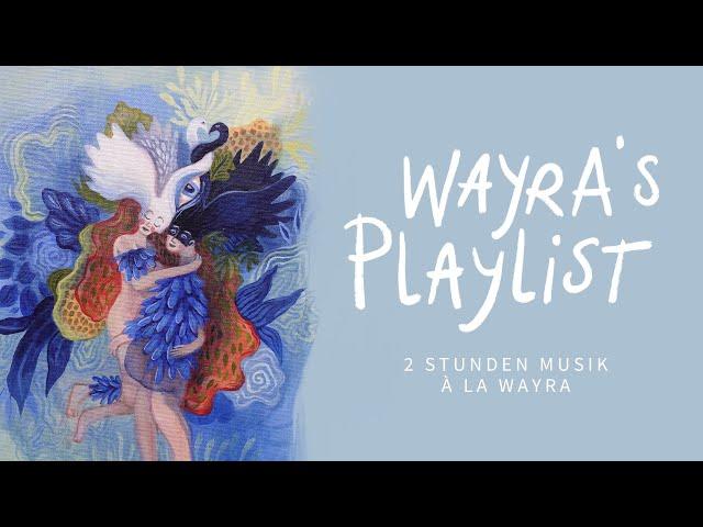 2 Stunden motivierende Musik zum Malen | WAYRA's Playlist 