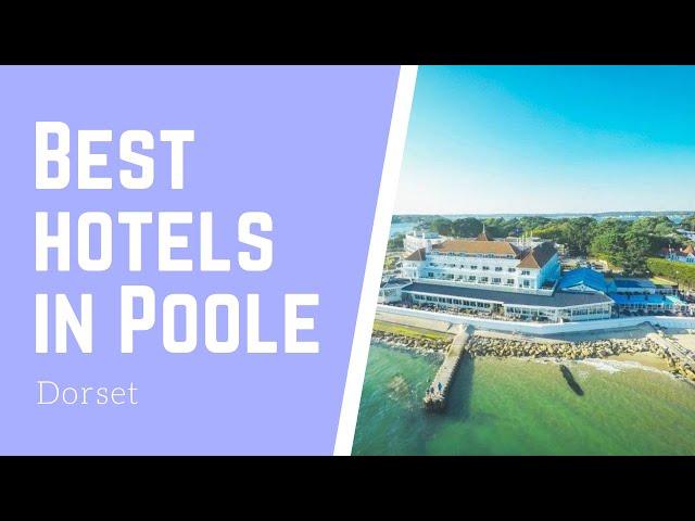 Best hotels in Poole, Dorset