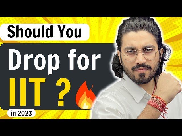 Should you take a Drop Year for IIT? | JEE Main & Advanced