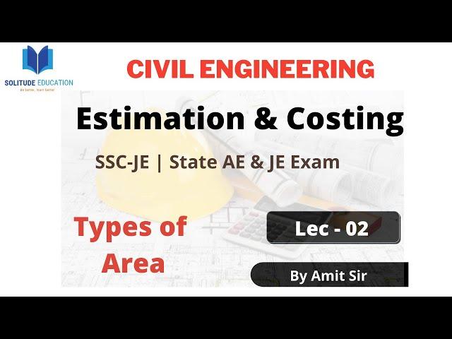 Types of Area | Estimating Costing & Valuation by Amit Sir | Solitude Education | SSC-JE