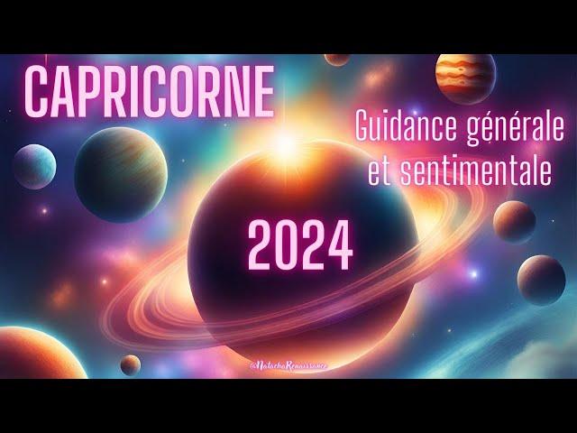 Capricorne ️  Votre année 2024  Guidance générale et sentimentale 