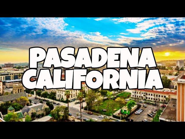 Exciting Things To Do in Pasadena California