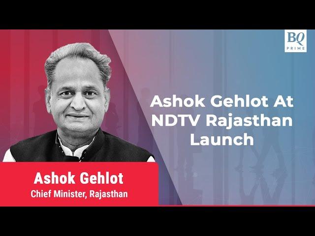 Ashok Gehlot At NDTV Rajasthan Launch | BQ Prime