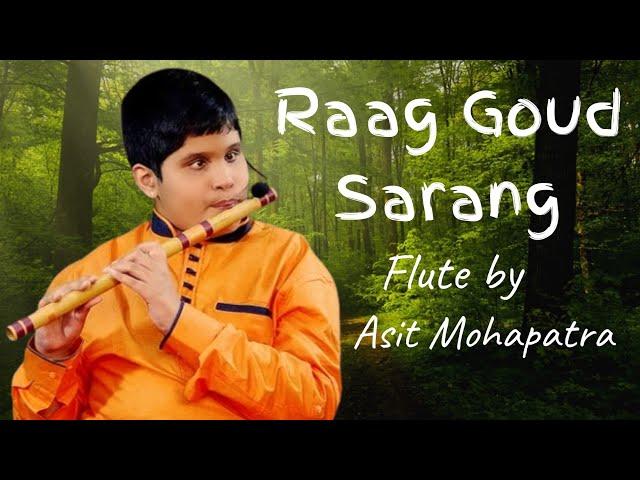 Raga Goud Sarang flute by Asit Mohapatra | Tabla by Guruji Kulamani Sahu | Scale : E |