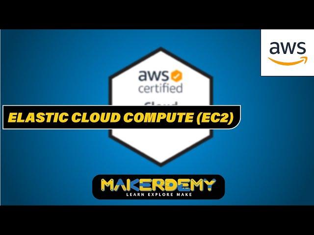 Elastic Cloud Compute (ES2) |  AWS CCP The Easy Way