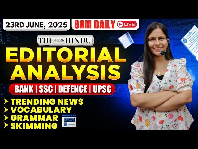 Editorial Analysis | 23rd June, 2025 | Vocab, Grammar, Reading, Skimming | Nimisha Bansal