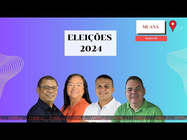 CANDIDATOS A PREFEITURA DE MUANÁ, MARAJÓ, PARÁ (EPISÓDIO 14)