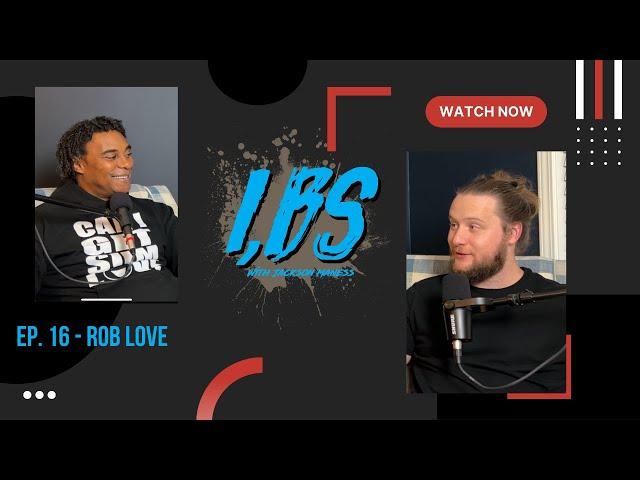 Ep. 16 - Rob Love