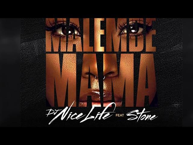 DJ Nice Life Feat Stone - Malembe Mama