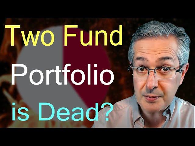 Is The Two Fund Portfolio Strategy Dead?