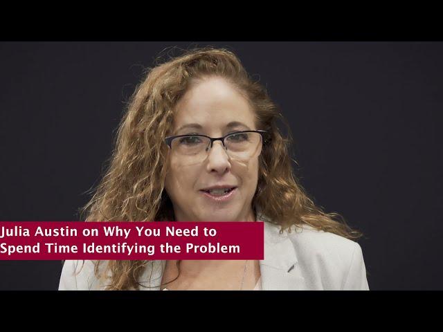 Investigate the Unmet Need - Julia Austin - Problem & Customer Fit