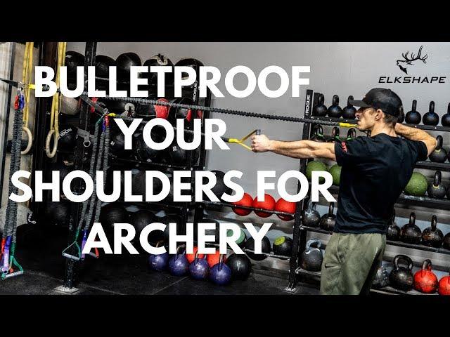 Bulletproofing Your Shoulders for Archery