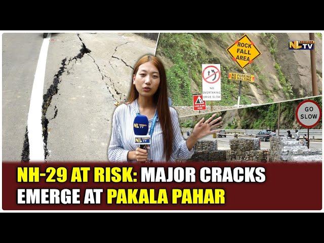 NH-29 AT RISK: MAJOR CRACKS EMERGE AT PAKALA PAHAR