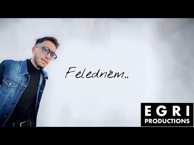 EGRI - FELEDNÉM