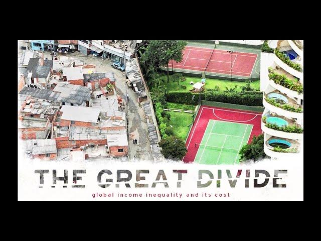 The Great Divide: The distance between rich and poor