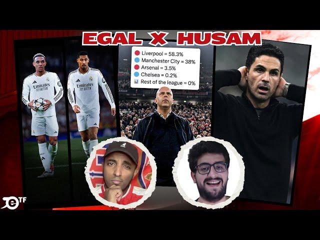 EGAL X HUSAM | LIVERPOOL'S TITLE FAVOURITES | ARSENAL'S COMEBACK? | REAL MDRID WANT TRENT & SALIBA