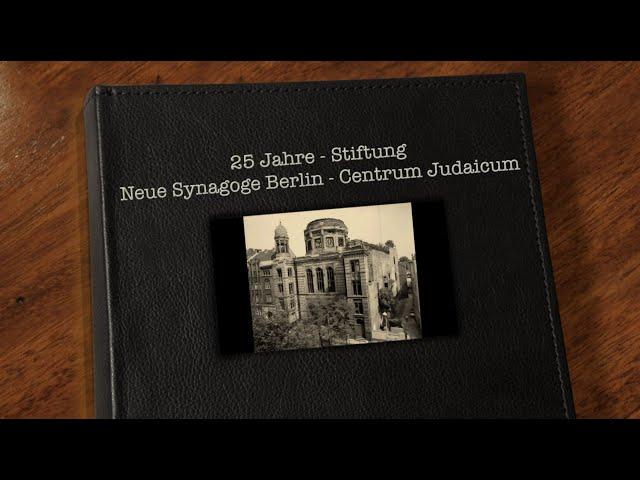 25 Jahre - Centrum Judaicum - Neue Synagoge Berlin