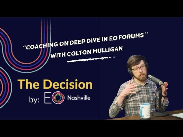 Colton Mulligan - Coaching on Deep Dive in EO Forums