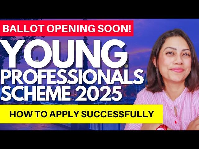 [NEW] UK Young Professionals Scheme BALLOT OPENING SOON! | HOW TO APPLY SUCCESSFULLY Step by Step