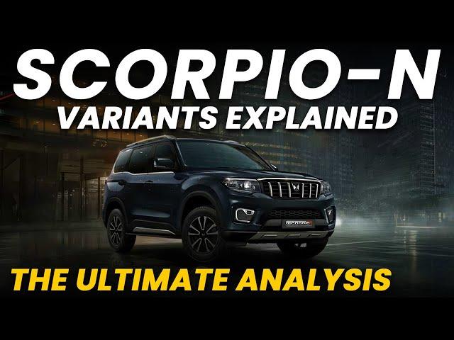 Mahindra Scorpio-N Petrol Variants Explained | Z2, Z4, Z8S, Z8, Z8L | The Ultimate Analysis