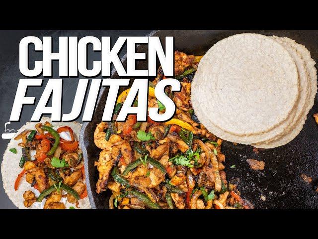 EASY CHICKEN FAJITAS (AND HOMEMADE TORTILLAS!) | SAM THE COOKING GUY