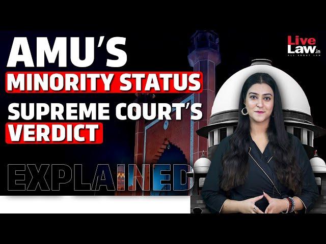 Supreme Court’s Landmark Ruling on AMU’s Minority Status | What It Means for Indian Universities?