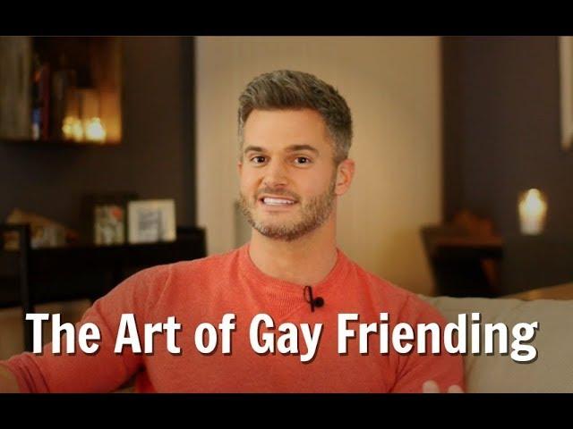 The Art of Gay Friending