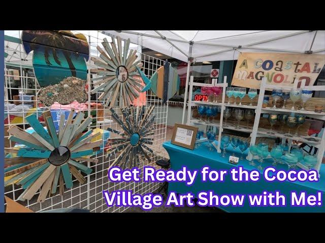 Get Ready with Me as I Pack and Set Up My Booth at the Cocoa Village Spring Fine Art Show! #grwm