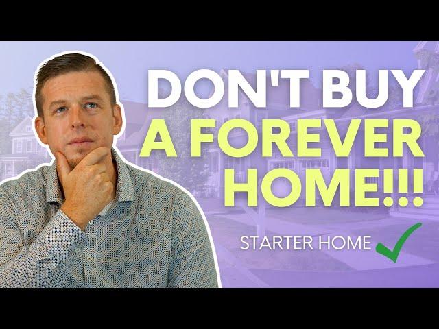 Is Your First Home Your Forever Home?