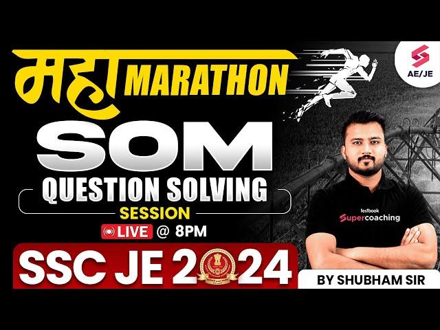 SSC JE 2024 SOM Question Solving Marathon  | Civil Engineering | by Shubham Sir